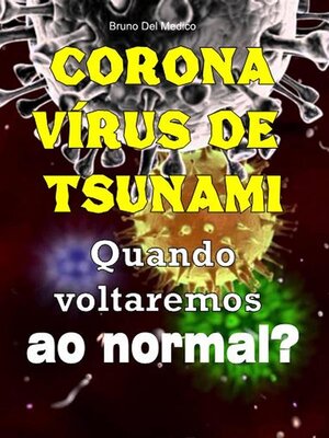 cover image of Coronavírus de tsunami. Quando voltaremos ao normal?